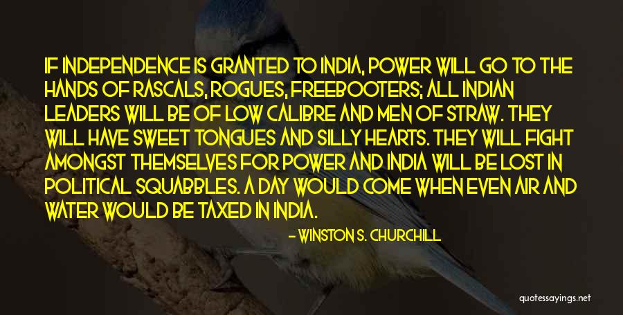 Independence Day India Best Quotes By Winston S. Churchill