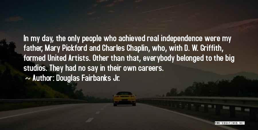 Independence Day Quotes By Douglas Fairbanks Jr.