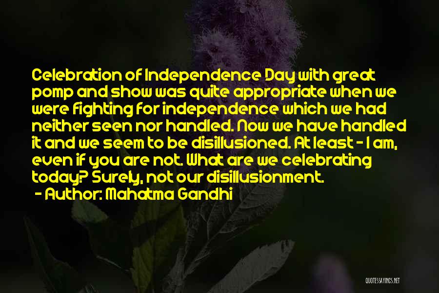 Independence Day Quotes By Mahatma Gandhi