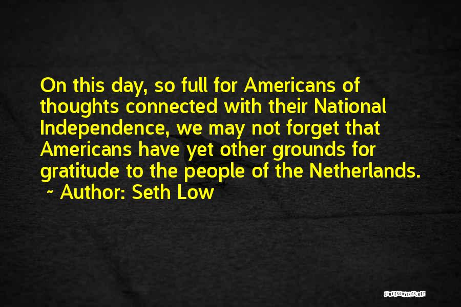 Independence Day Quotes By Seth Low