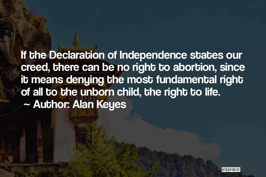 Independence Declaration Quotes By Alan Keyes