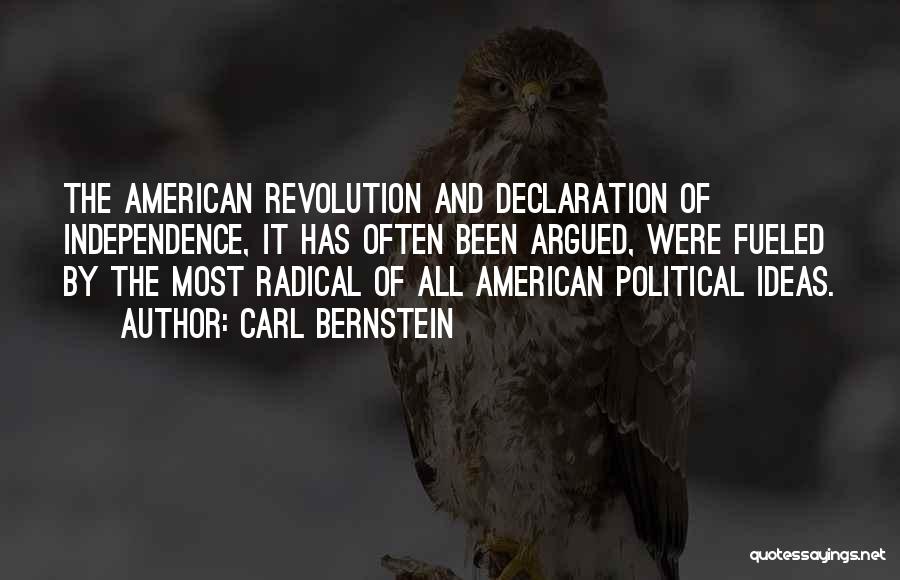 Independence Declaration Quotes By Carl Bernstein