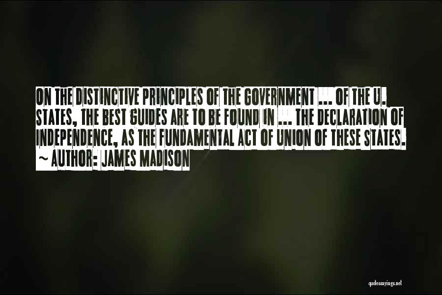Independence Declaration Quotes By James Madison