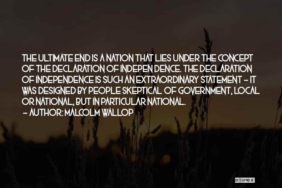 Independence Declaration Quotes By Malcolm Wallop