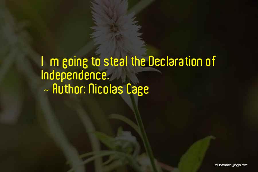 Independence Declaration Quotes By Nicolas Cage