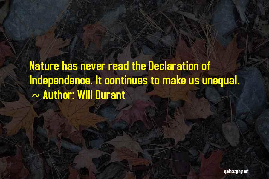 Independence Declaration Quotes By Will Durant