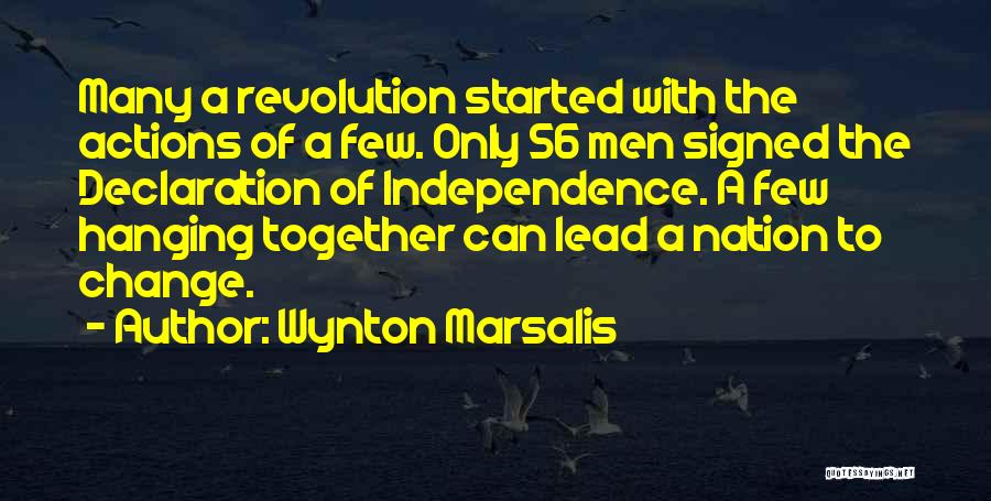 Independence Declaration Quotes By Wynton Marsalis