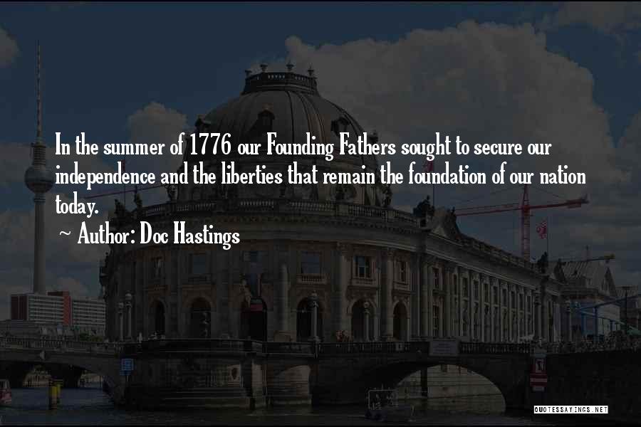 Independence From Founding Fathers Quotes By Doc Hastings