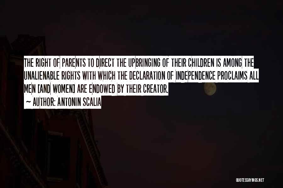 Independence From Parents Quotes By Antonin Scalia