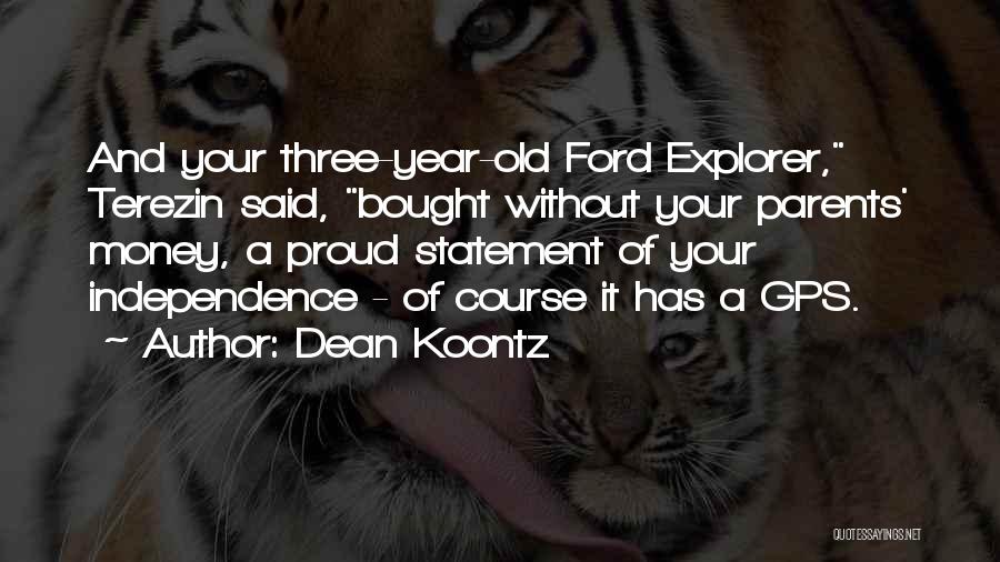 Independence From Parents Quotes By Dean Koontz