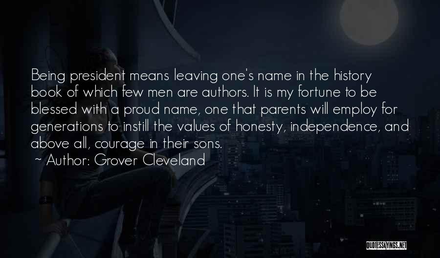 Independence From Parents Quotes By Grover Cleveland