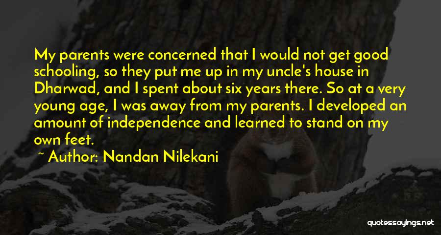 Independence From Parents Quotes By Nandan Nilekani