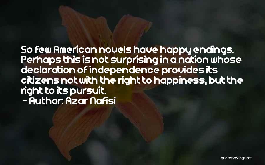 Independence Is Happiness Quotes By Azar Nafisi