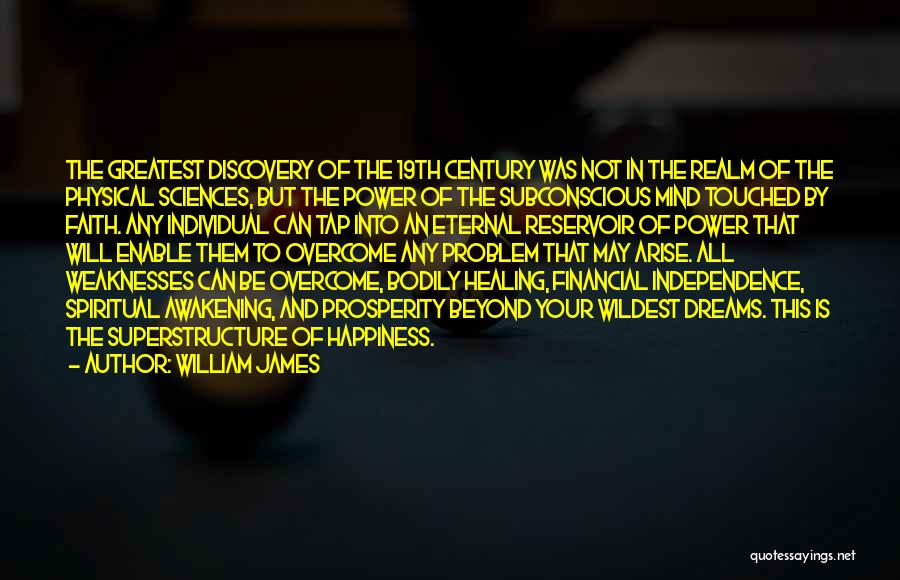 Independence Is Happiness Quotes By William James