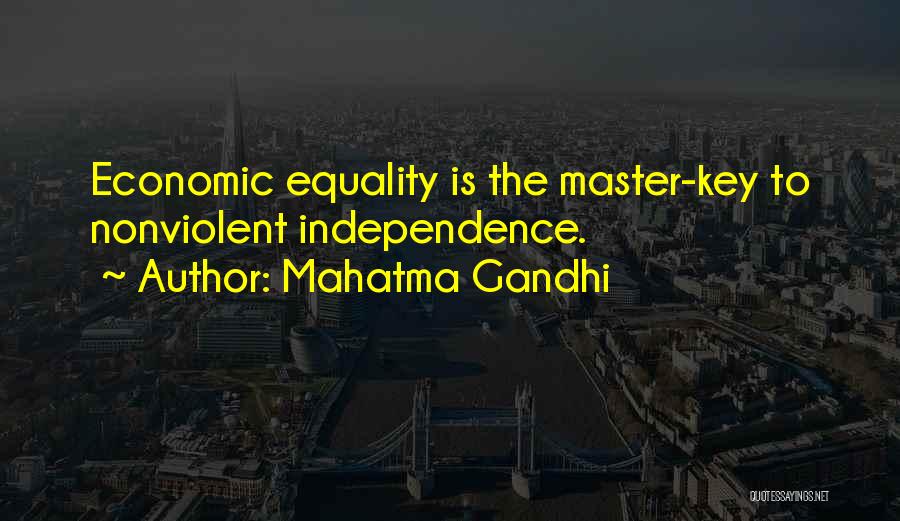 Independence Is Key Quotes By Mahatma Gandhi