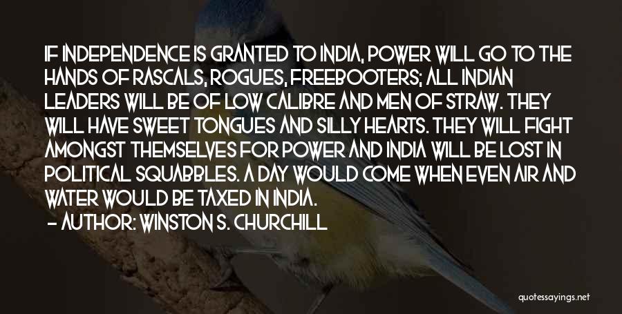 Independence Of India Quotes By Winston S. Churchill