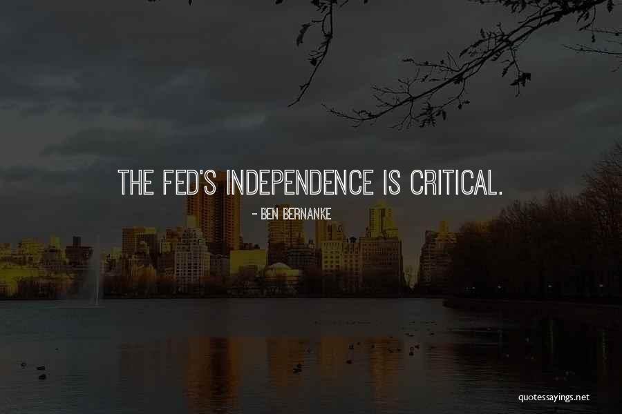 Independence Quotes By Ben Bernanke Independence Quotes By Ben Bernanke