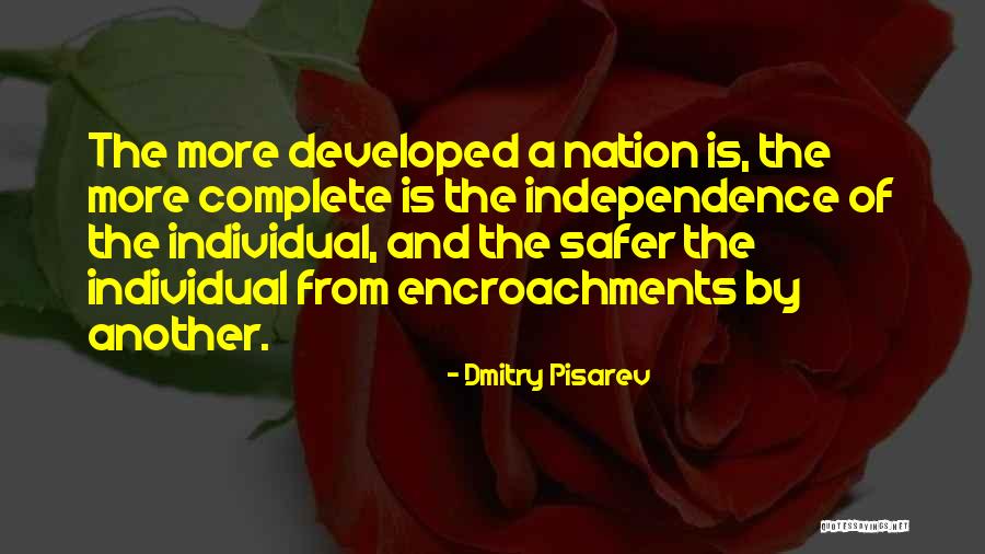 Independence Quotes By Dmitry Pisarev Independence Quotes By Dmitry Pisarev