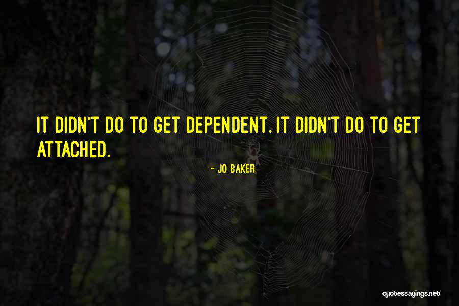 Independence Quotes By Jo Baker Independence Quotes By Jo Baker