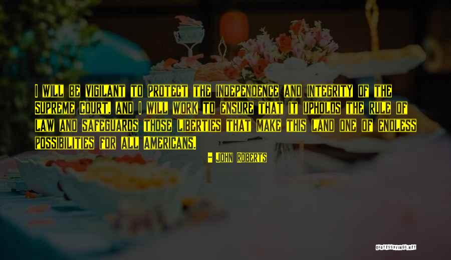 Independence Quotes By John Roberts Independence Quotes By John Roberts