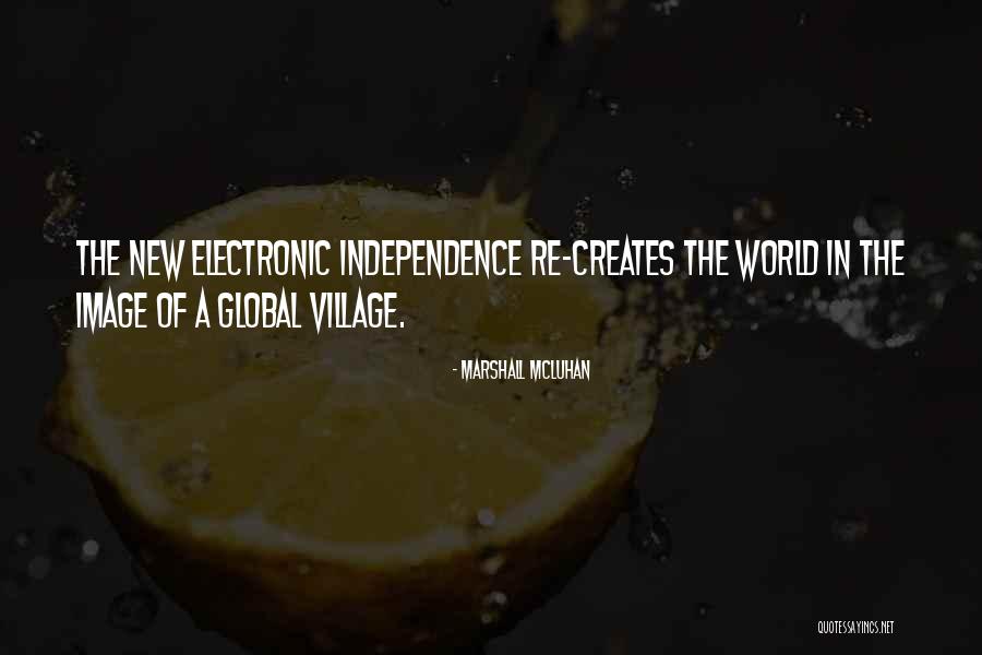 Independence Quotes By Marshall McLuhan Independence Quotes By Marshall McLuhan