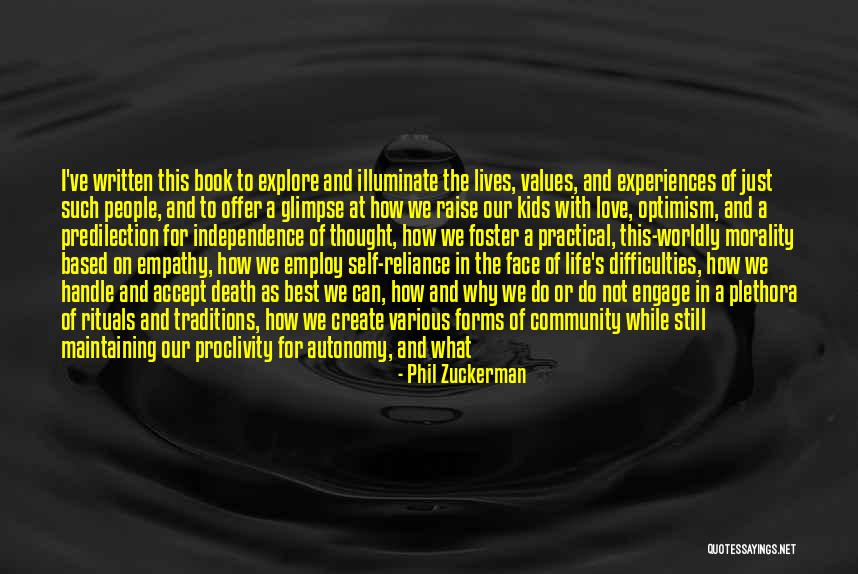 Independence Quotes By Phil Zuckerman Independence Quotes By Phil Zuckerman