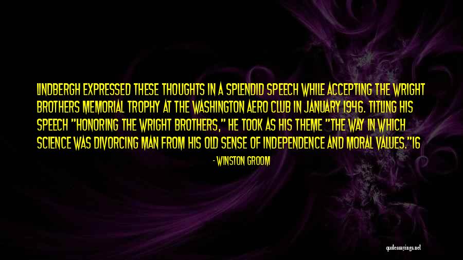 Independence Quotes By Winston Groom Independence Quotes By Winston Groom