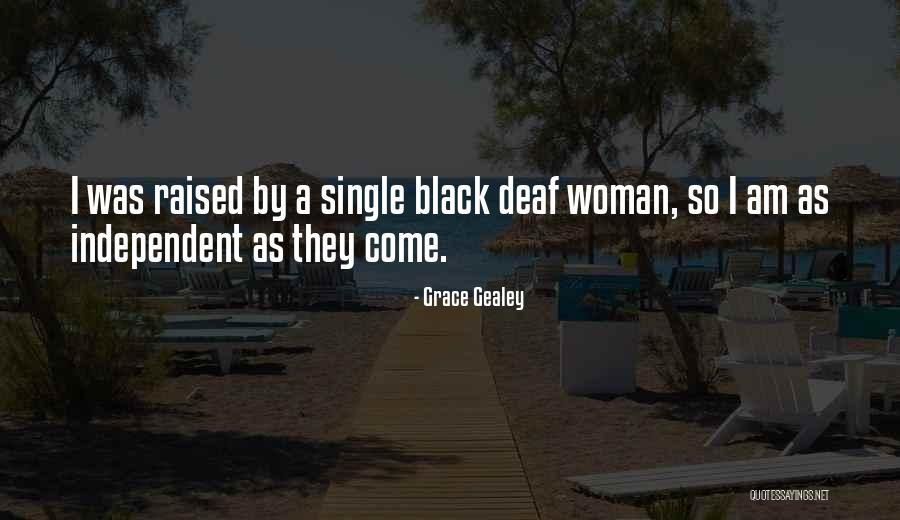 Independent Black Woman Quotes By Grace Gealey Independent Black Woman Quotes By Grace Gealey