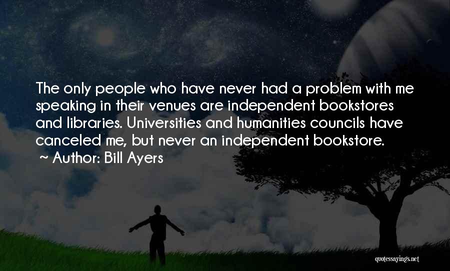 Independent Bookstore Quotes By Bill Ayers