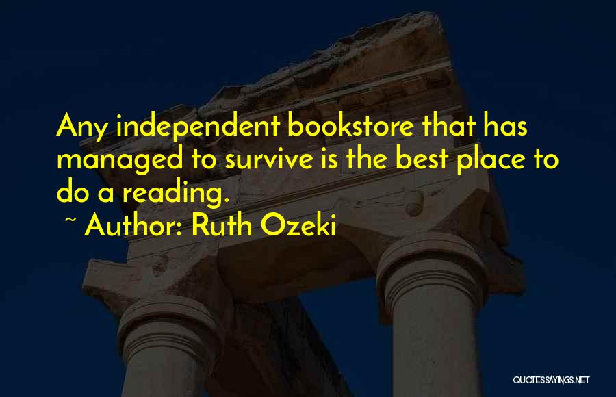 Independent Bookstore Quotes By Ruth Ozeki