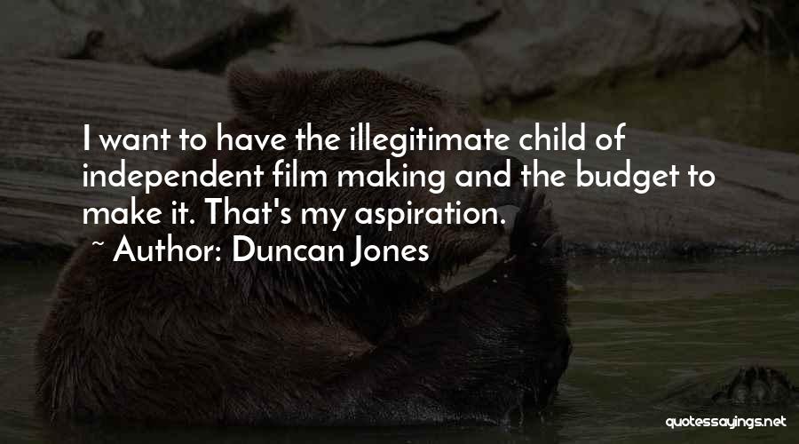 Independent Child Quotes By Duncan Jones