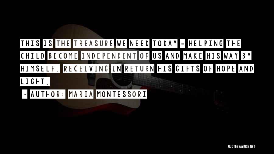 Independent Child Quotes By Maria Montessori
