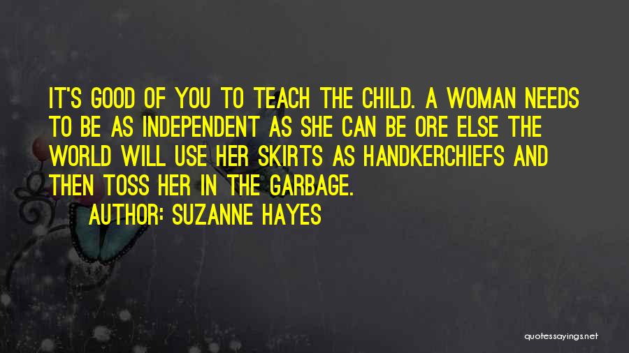 Independent Child Quotes By Suzanne Hayes