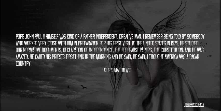 Independent Country Quotes By Chris Matthews