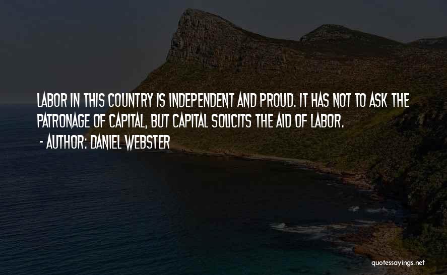 Independent Country Quotes By Daniel Webster