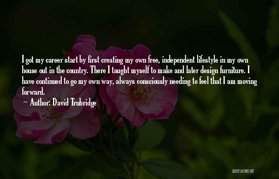 Independent Country Quotes By David Trubridge