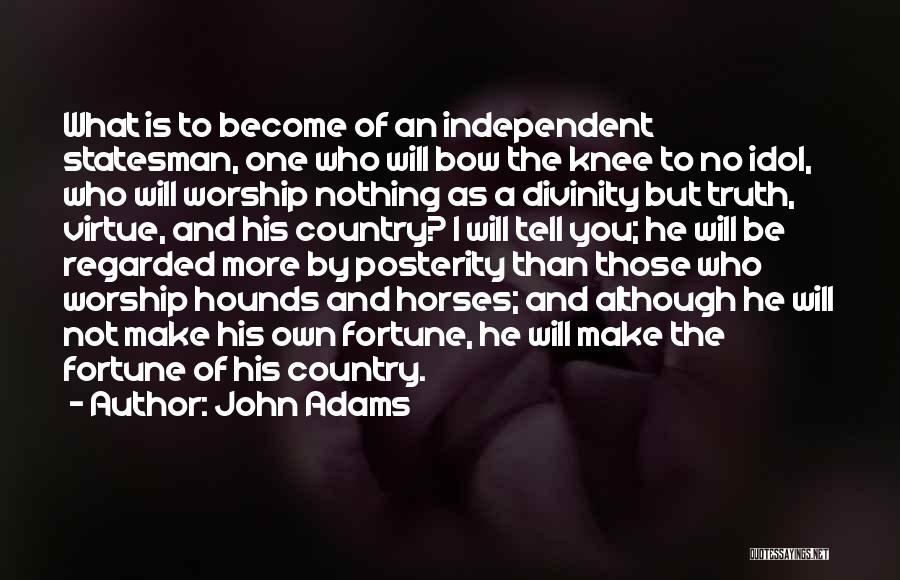 Independent Country Quotes By John Adams