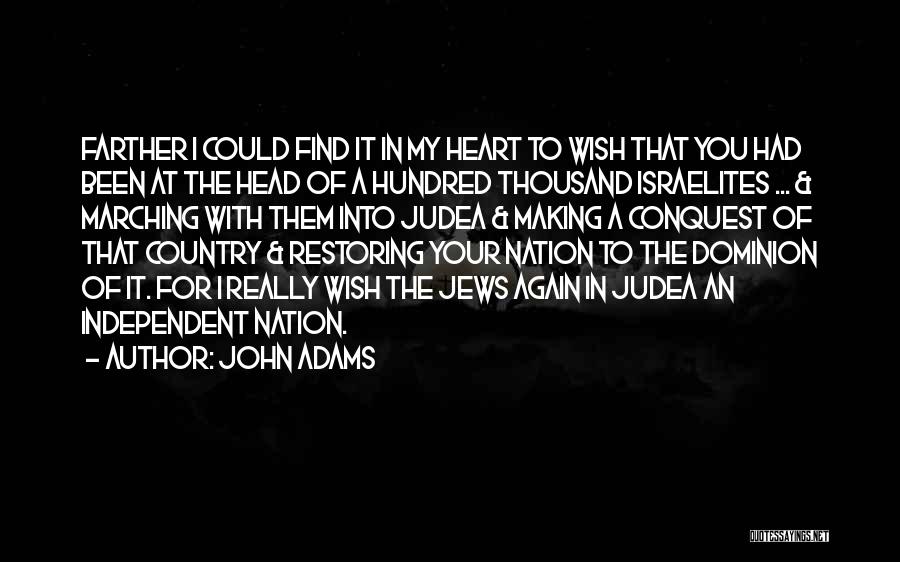 Independent Country Quotes By John Adams