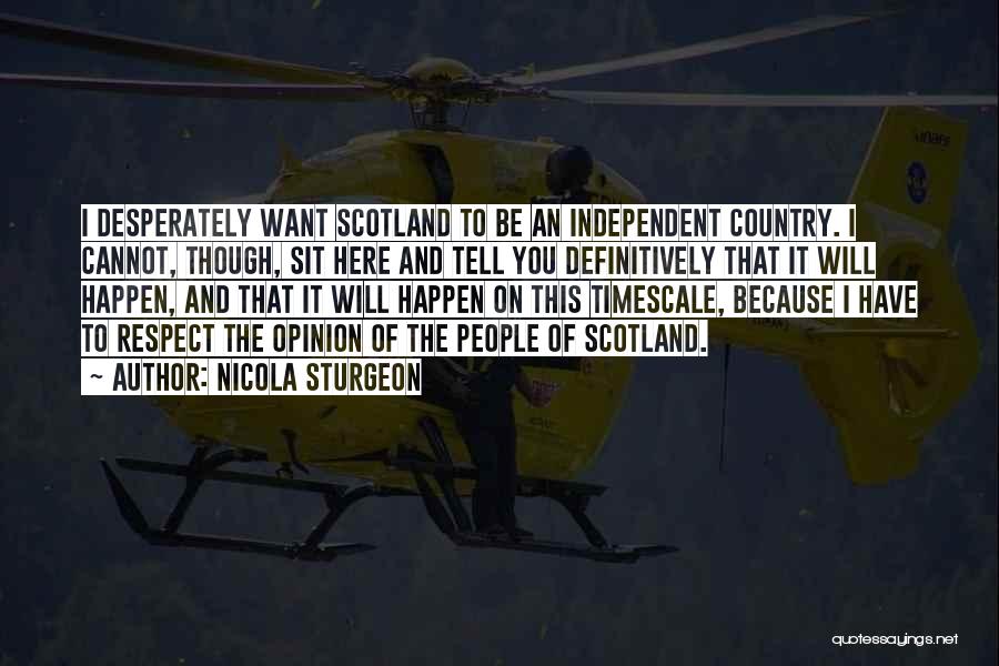 Independent Country Quotes By Nicola Sturgeon