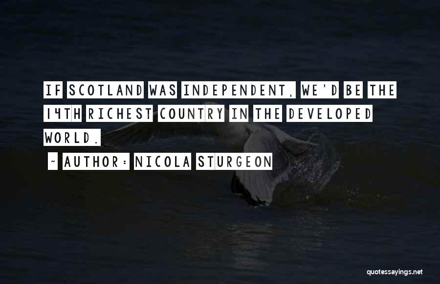 Independent Country Quotes By Nicola Sturgeon