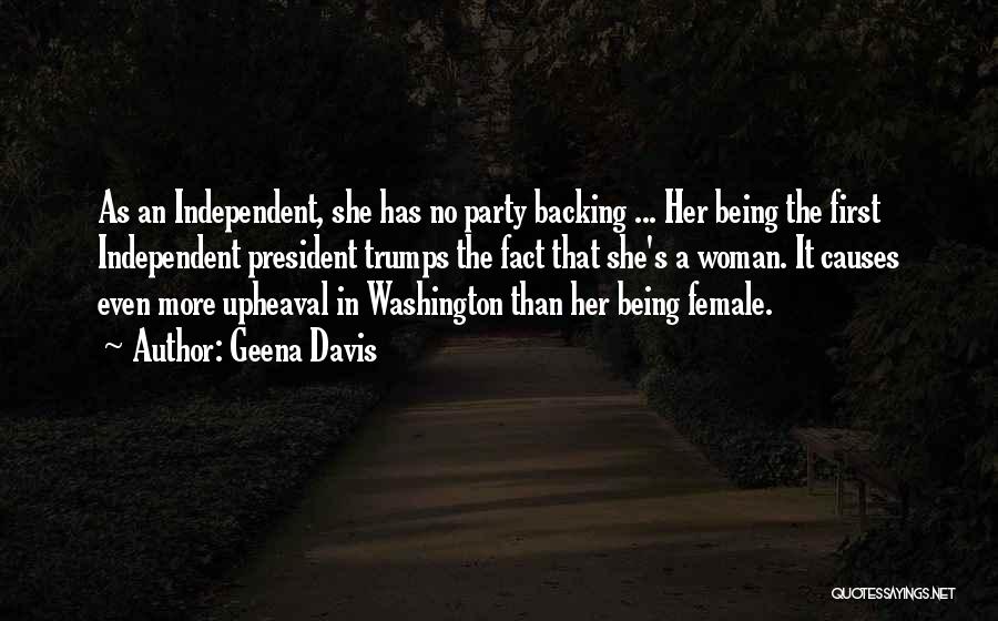 Independent Female Quotes By Geena Davis