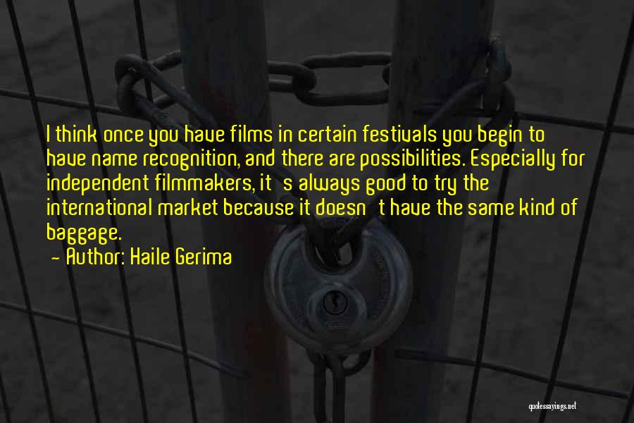 Independent Films Quotes By Haile Gerima