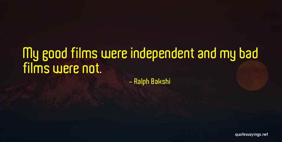 Independent Films Quotes By Ralph Bakshi