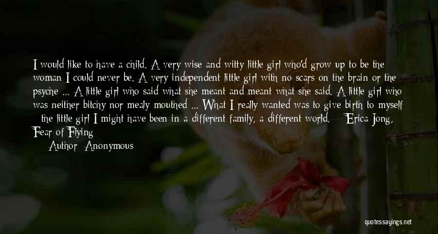 Independent Girl Quotes By Anonymous