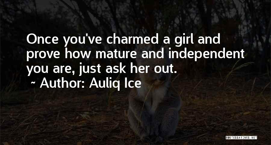 Independent Girl Quotes By Auliq Ice