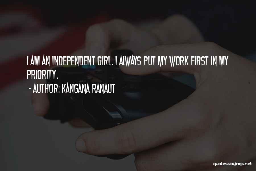 Independent Girl Quotes By Kangana Ranaut