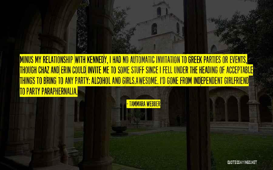 Independent Girlfriend Quotes By Tammara Webber Independent Girlfriend Quotes By Tammara Webber