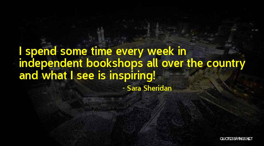 Independent Inspiring Quotes By Sara Sheridan Independent Inspiring Quotes By Sara Sheridan