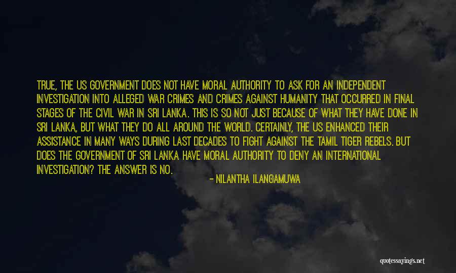 Independent Investigation Quotes By Nilantha Ilangamuwa Independent Investigation Quotes By Nilantha Ilangamuwa