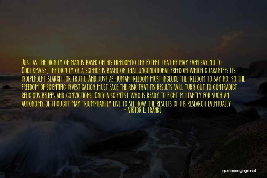 Independent Investigation Quotes By Viktor E. Frankl Independent Investigation Quotes By Viktor E. Frankl